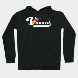 Vaxxed - Fully Vaccinated Hoodie